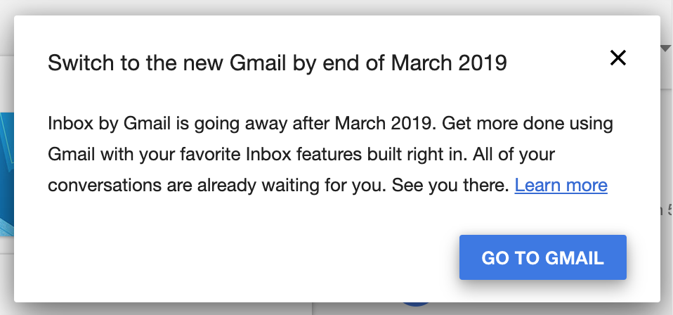 I want to punch whoever wrote this text Screenshot of dialog box showing Inbox closure notice